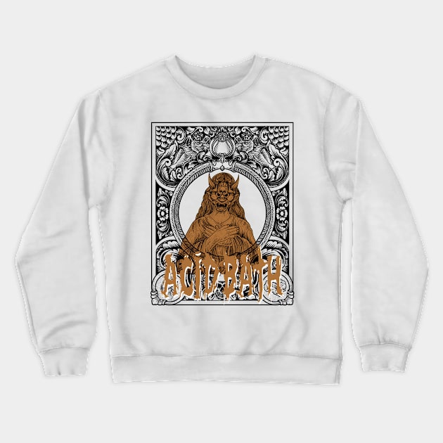 Acid Bath sludge metal Crewneck Sweatshirt by okefandi